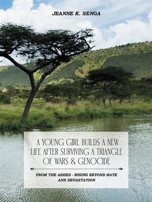cover image of A Young Girl Builds a New Life After Surviving a Triangle of Wars & Genocide